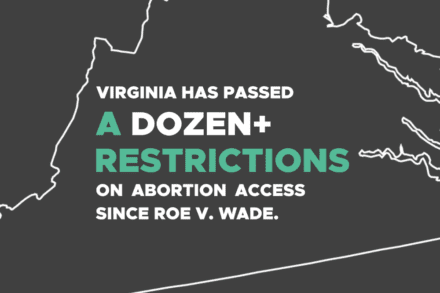 Conservatives In Virginia Are Coming For Abortion Access
